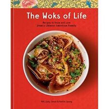 The Woks of Life: Recipes to Know and Love from a Chinese American Family by Bill Leung, Kaitlin Leung (2022, Hardcover)