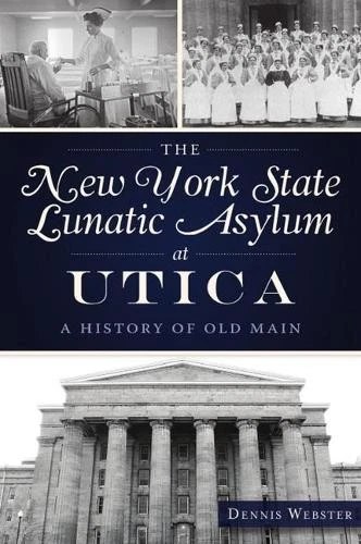 Dennis Webster The New York State Lunatic Asylum at Utic (Paperback) (UK IMPORT) - Image 1 of 1