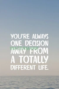 YOUR ONE DECISION AWAY FROM A DIFFERENT LIFE INSPIRATIONAL PUBLICITY PHOTO - Picture 1 of 6