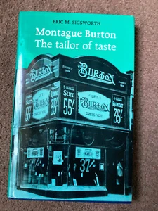 Montague Burton: The Tailor of Taste by Eric M. Sigsworth (Hardcover, 1990) - Imagen 1 de 6
