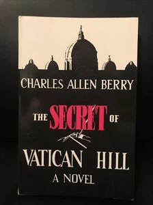 The Secret of Vatican Hill by Charles A. Berry (1987, Trade Paperback) VGC - Picture 1 of 2