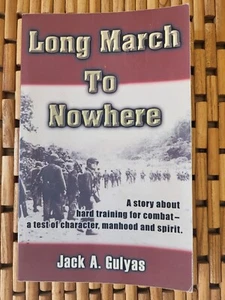 Rare Signed LONG MARCH TO NOWHERE Jack Gulyas WWII Army Soldier History Bio Book - Picture 1 of 7