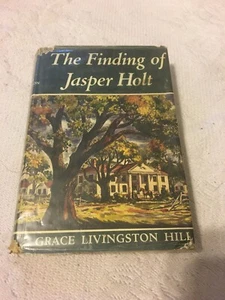 The Finding Of Jasper Holt By Grace Livingston Hill - Hardcover Dust Jacket 1916 - Imagen 1 de 5