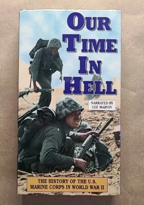 Our Time In Hell: The History Of The US Marine Corps In World War II (VHS, 1996) - Image 1 of 4