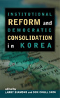 Doh Chull Shin Lar Institutional Reform And Democratic Consolidatio (Paperback)