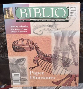 BIBLIO Book Collecting Magazine June 1997 Vol 2 No. 6 Paper Dinosaurs - Picture 1 of 4