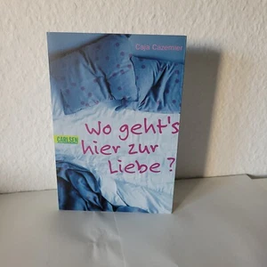 Wo geht's hier zur Liebe? Caja Cazemier Taschenbuch Einzelband - Bild 1 von 3