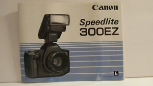 CLEAN ORIGINAL GENUINE CANON 300EZ 300 EZ FLASH USER INSTRUCTION MANUAL BOOK - Picture 1 of 2