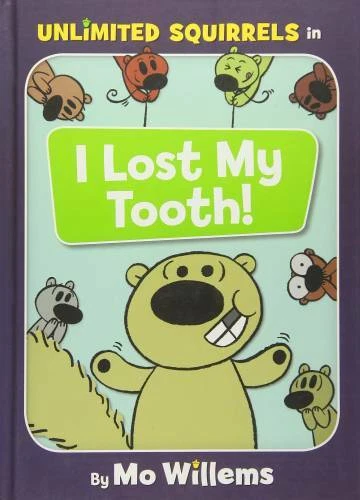 I Lost My Tooth! (Unlimited Squirrels) - Hardcover By Willems, Mo - VERY GOOD - Image 1 of 1