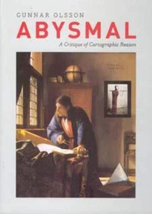 Abysmal: A Critique of Cartographic Reason by Olsson - Bild 1 von 1