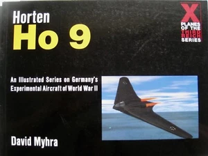 Horten Ho 9 David Myhra 1999 An Illustrated Series Aircraft of World War II - Picture 1 of 1