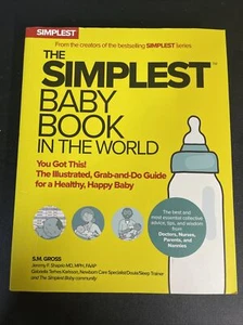 The Simplest Baby Book in the World: The Illustrated, Grab-and-Do Gu - VERY GOOD - Picture 1 of 10