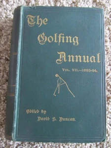 THE GOLFING ANNUAL VOL. VII 1893-1894 EDITED BY DAVID S. DUNCAN - Foto 1 di 12