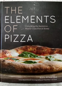 The Elements of Pizza: Unlocking the Secrets - Hardcover, by Forkish Ken - Good - Imagen 1 de 4
