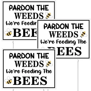 3 Pcs Pardon Weeds Feeding Bees Yard Road Sign 12 x 15.8 Inch Double Sided Pa - Picture 1 of 7