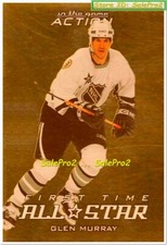 ITG IN THE GAME ACTION 2003 GLEN MURRAY NHL FIRST TIME ALL STAR GOLD MINT #FT8