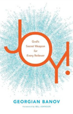 Bill Johnson Georgian Ba Joy! – God`s Secret Weapon for Every Belie (Paperback)