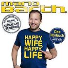 Happy Wife, Happy Life (Das Hörbuch - gelesen von Mario Ba... | CD | Zustand gut