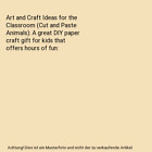 Art and Craft Ideas for the Classroom (Cut and Paste Animals): A great DIY paper