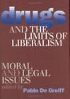 Drogues et limites du libéralisme : questions morales et juridiques par Pablo De Greiff (E
