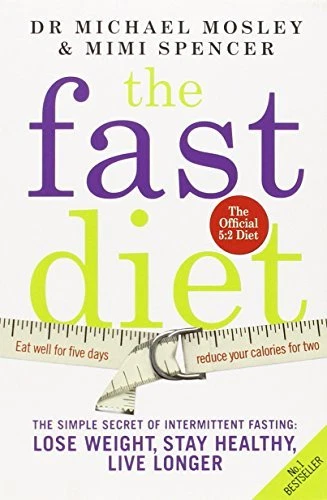 The Fast Diet: The Secret of Intermittent Fasting - Lose Weight, Stay Healthy, - Image 1 of 1