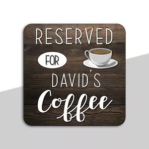 Personalised Name Wooden Coffee Reserved Coaster Friend Mum Dad Birthday Gift - Picture 1 of 1
