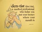 Vintage 1986 Dentist: Money Where Your Mouth Is Gift Rda Hygienist T Shirt M