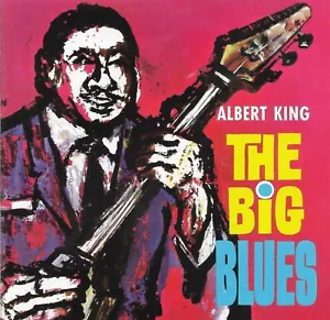The Big Blues * by Albert King (CD, 2016, Hallmark) Listen B 4 U Die Import - Foto 1 di 2