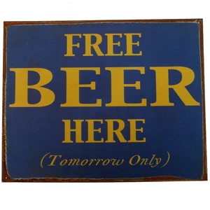 Vintage Tin Metal Free Beer Tomorrow Sign Funny Home Bar/Pub/Tavern Wall Decor - Picture 1 of 1
