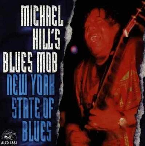 MICHAEL HILL'S BLUES MOB "New York State Of Blues" (CD 1998) 11-Tracks EXCELLENT - Imagen 1 de 1