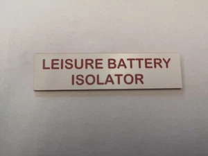 Boat Safety Label Plaque Sticker LEISURE Battery Isolator 75 x 19mm Red/White - Picture 1 of 1