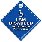 I AM DISABLED And I&#39;m Going As Fast As I Can Sign, Disability Awareness Car Sign