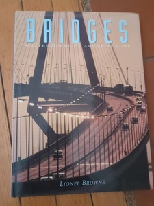 Bridges: Masterpieces Of Architecture By Lionel Browne Hardback Dust Cover - Bild 1 von 2