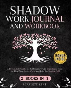Shadow Work Journal and Workbook - 2 in 1: a Dream-Life Guide for Self-Explorers - Picture 1 of 1