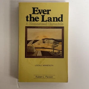 Ever the Land Homestead Chronicle Minnesota Ruben L. Parson 1978 Pbk Signed - Picture 1 of 11