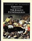 The Jealous Extramaduran (Penguin Classics 60s), Cervantes Saavedra, Miguel de, 