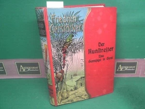 Der Kunstreiter. Eien Gemsjagd in Tyrol. (= Friedrich Gerstäckers Werke). Gerstä - Bild 1 von 1