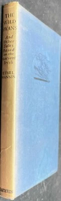 The Wild Swans and Other Tales Based on the Ancient Irish by Ethel Mannin - Image 1 of 4