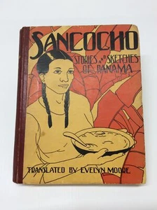 Sancocho Stories and Sketches Of Panama Evelyn Moore Translated 1947 2nd Edition - Picture 1 of 12