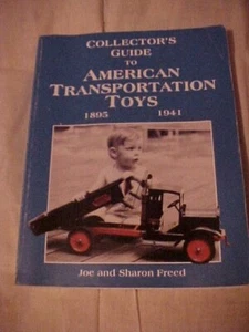 Collector's Guide to American Transportation Toys 1895 1941 PB Book - Bild 1 von 9