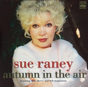 Sue Raney - Autumn In The Air (CD, Album) (Near Mint (NM or M-)) - 2518906566 - Bild 1 von 5