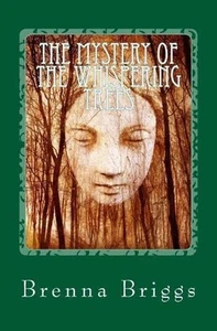 The Mystery of the Whispering Trees by Brenna Briggs (English) Paperback Book - Picture 1 of 1