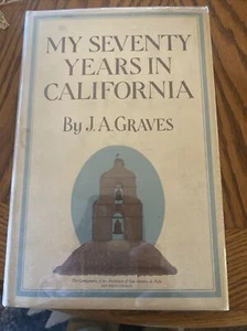 Graves My Seventy Years In California History Los Angeles SIGNED 1st Edition - Picture 1 of 4