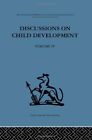 4: Discussions on Child Development: Volume four: Vol 4, Inhelder, Tanner..