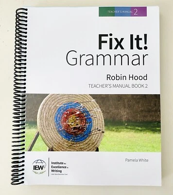 Fix It! Grammar: Robin Hood TEACHER’S MANUAL Book 2 - 3rd Edition - IEW - Image 1 of 3