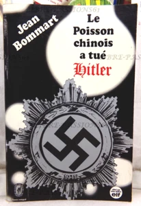 LE POISSON CHINOIS A TUÉ HITLER, JEAN BOMMART, ÉDIT. LE LIVRE DE POCHE/ELF, 1972 - Bild 1 von 14