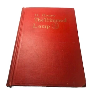O. Henry The Trimmed Lamp Red Cloth Covers Published 1912 Copyright 1907 NICE! - Picture 1 of 14