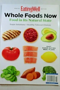 NEW** EATING WELL WHOLE FOODS NOW RECIPES COOKING SPECIAL EDITION MAGAZINE 2020 - Picture 1 of 1