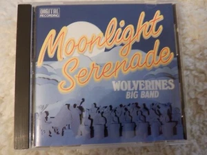 WOLVERINES BIG BAND: Moonlight Serenade & More Hits of The Big Band NEAR MINT CD - Picture 1 of 2