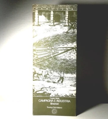 CAMPAGNA E INDUSTRIA CAPIRE L'ITALIA ITINERARI TOURING CLUB ITALIANO 1981  (64) - Immagine 1 di 4